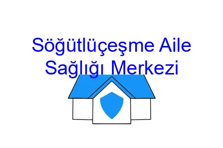 Söğütlüçeşme Aile Sağlığı Merkezi
