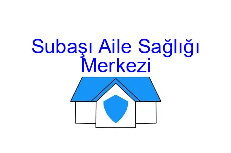 Subaşı Aile Sağlığı Merkezi