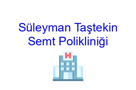 Süleyman Taştekin Semt Polikliniği