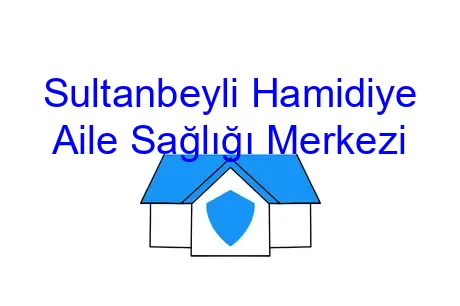 Sultanbeyli Hamidiye Aile Sağlığı Merkezi