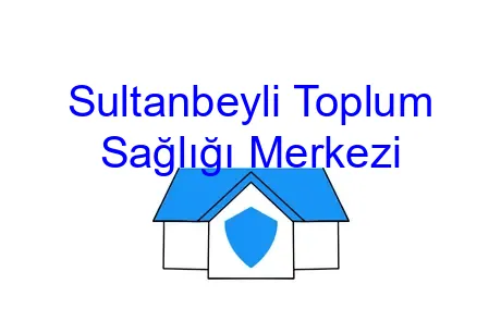 Sultanbeyli Toplum Sağlığı Merkezi