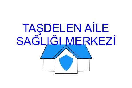 TAŞDELEN AİLE SAĞLIĞI MERKEZİ