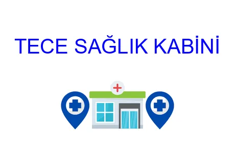TECE SAĞLIK KABİNİ