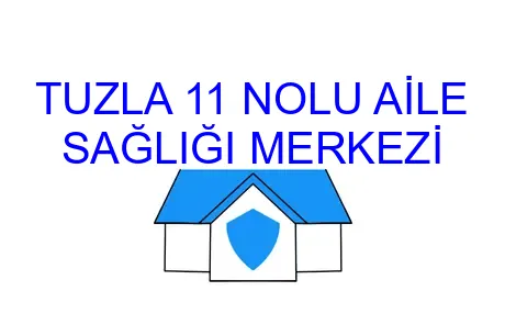 TUZLA 11 NOLU AİLE SAĞLIĞI MERKEZİ