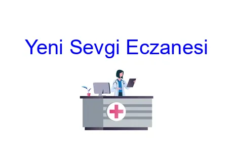 Yeni Sevgi Eczanesi