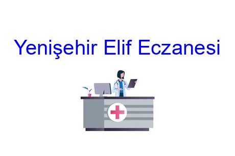 Yenişehir Elif Eczanesi