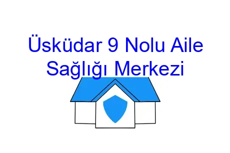 Üsküdar 9 Nolu Aile Sağlığı Merkezi