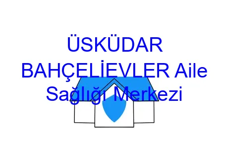ÜSKÜDAR BAHÇELİEVLER Aile Sağlığı Merkezi