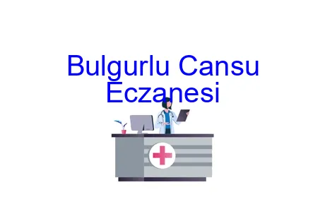 Bulgurlu Cansu Eczanesi