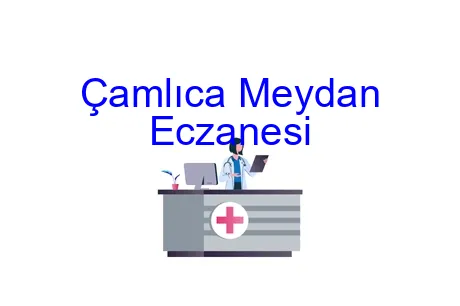 Çamlıca Meydan Eczanesi