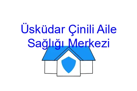 Üsküdar Çinili Aile Sağlığı Merkezi
