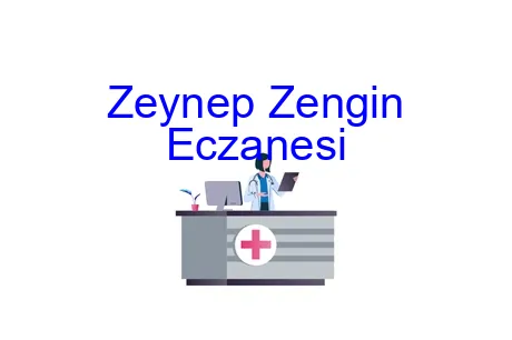 Zeynep Zengin Eczanesi