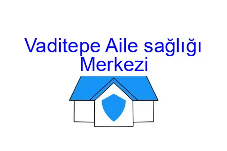 Vaditepe Aile sağlığı Merkezi