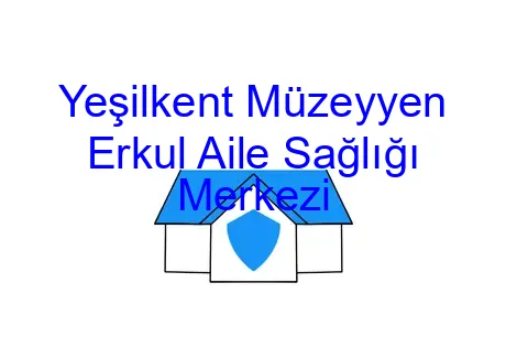 Yeşilkent Müzeyyen Erkul Aile Sağlığı Merkezi