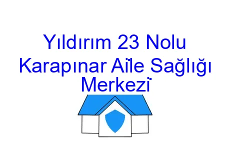 Yıldırım 23 Nolu Karapınar Ai̇le Sağlığı Merkezi̇