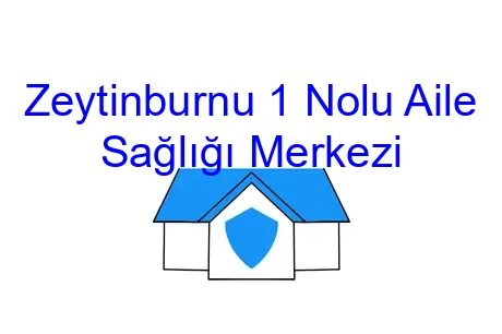 Zeytinburnu 1 Nolu Aile Sağlığı Merkezi
