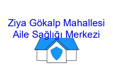 Ziya Gökalp Mahallesi Aile Sağlığı Merkezi